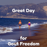 Great Day for Gout Freedom photo